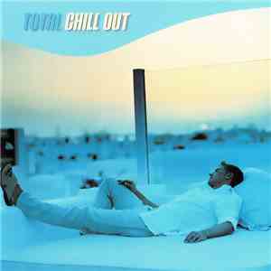 Various - Total Chill Out