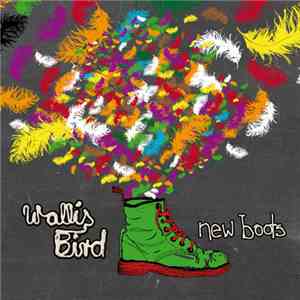 Wallis Bird - New Boots