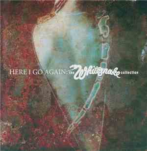 Whitesnake - Here I Go Again: The Whitesnake Collection