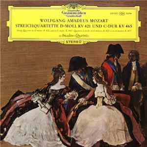Wolfgang Amadeus Mozart - Amadeus-Quartett - Streichquartette D-Moll KV 421 ...