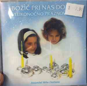 Ansambel Mihe Dovžana - Božič Pri Nas Doma - Velikonočno Praznovanje
