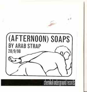 Arab Strap - (Afternoon) Soaps