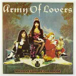 Army Of Lovers - Massive Luxury Overdose