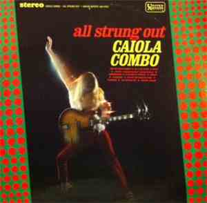 Caiola Combo - All Strung Out