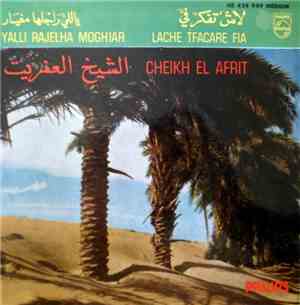 الشيخ العفريت = Cheikh El Afrit - ياللي راجلها مغيار  لاش تفكر في = Yalli  ...