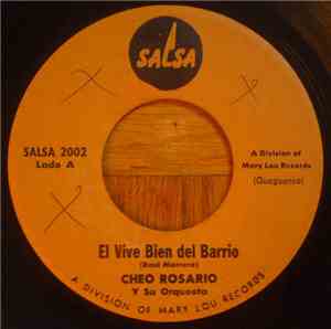 Cheo Rosario Y Su Orquesta - El Vive Bien Del Barrio / Tu Querer