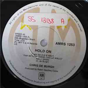 Chris de Burgh - Hold On / Watching The World