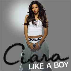 Ciara  - Like A Boy