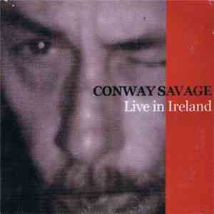 Conway Savage - Live in Ireland
