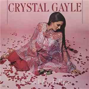 Crystal Gayle - We Must Believe In Magic