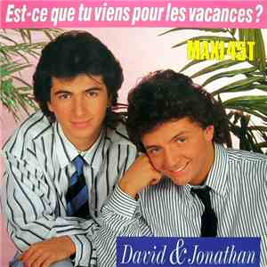 David & Jonathan  - Est-Ce Que Tu Viens Pour Les Vacances?