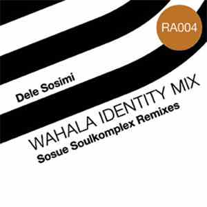 Dele Sosimi - Wahala Identity Mix (Sosue Soulkomplex Remixes)