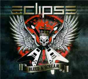 Eclipse  - Bleed And Scream