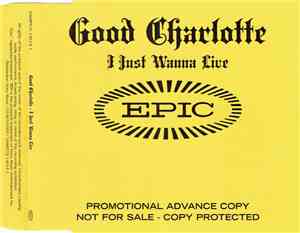 Good Charlotte - I Just Wanna Live