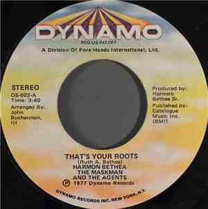 Harmon Bethea The Maskman And The Agents - That's Your Roots