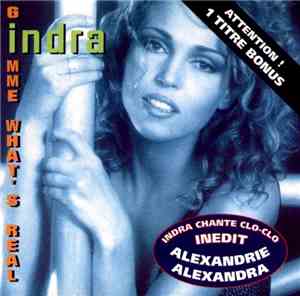 Indra - Gimme What's Real