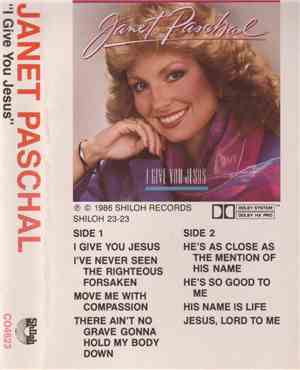 Janet Paschal - I Give You Jesus