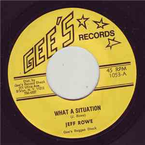 Jeff Rowe  - What A Situation