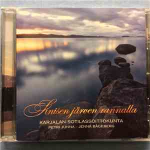 Karjalan Sotilassoittokunta, Petri Junna, Jenna Bågeberg - Sinisen Järven R ...