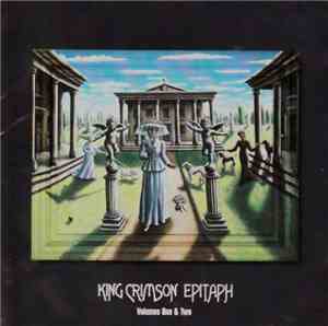 King Crimson - Epitaph Volumes One & Two