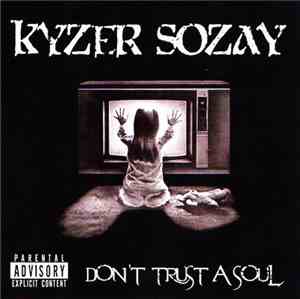 Kyzer Sozay - Don't Trust A Soul