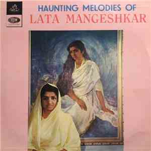 Lata Mangeshkar - Haunting Melodies Of Lata Mangeshkar