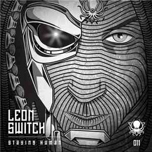 Leon Switch - Staying Human