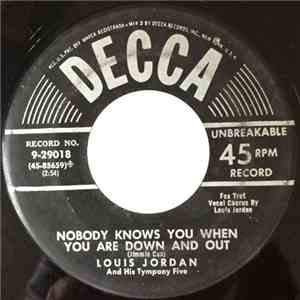 Louis Jordan And His Tympany Five - Nobody Knows You When You’re Down And Out / Lollypop