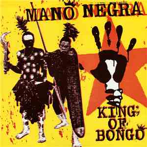 Mano Negra - King Of Bongo