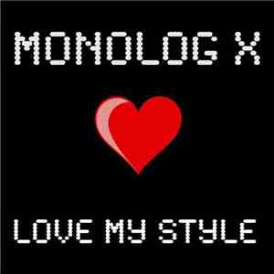 Monolog X - Love My Style
