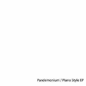 Pandemonium  - Piano Style EP