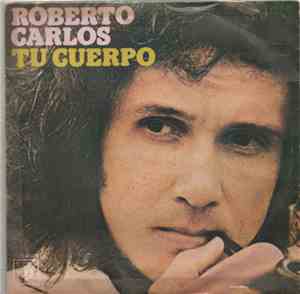 Roberto Carlos - Tu Cuerpo