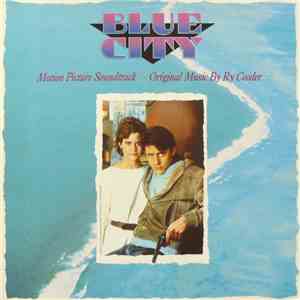 Ry Cooder - Blue City