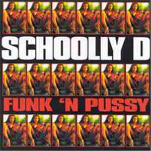 Schoolly D - Funk 'N Pussy