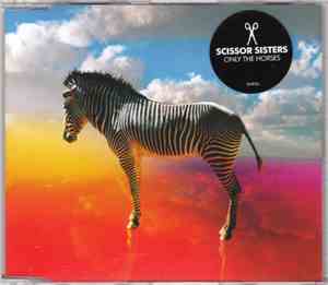 Scissor Sisters - Only The Horses