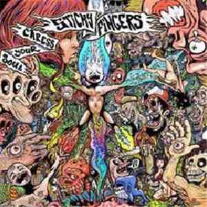 Sticky Fingers  - Caress Your Soul