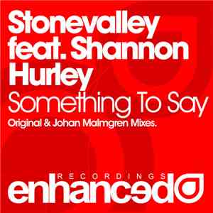 Stonevalley Feat. Shannon Hurley - Something To Say
