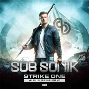 Sub Sonik - Strike One (Album Sampler #5)