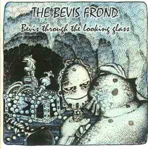 The Bevis Frond - Bevis Through The Looking Glass