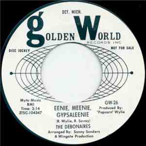 The Debonaires  - Eeniee, Meenie, Gypsaleenie / Please Don’t Say We’re Thro ...