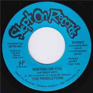 The Pendletons Feat Myron And E. - Waiting On You