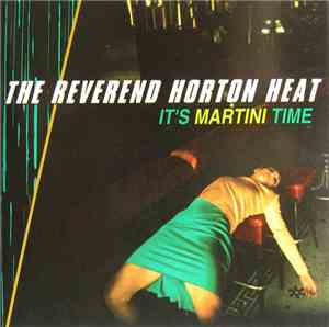 The Reverend Horton Heat - It's Martini Time