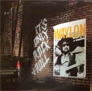 Waylon Jennings - It's Only Rock & Roll