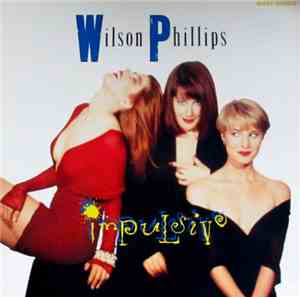 Wilson Phillips - Impulsive