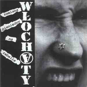 Włochaty - Zamiana Pieniędzy Na Rebelię