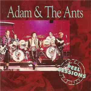 Adam & The Ants - Peel Sessions