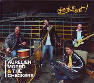 Aurelien Morro & The Checkers - Check It Out!
