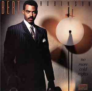 Bert Robinson - No More Cold Nights