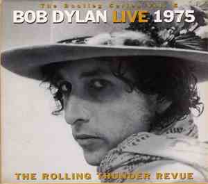 Bob Dylan - Live 1975 (The Rolling Thunder Revue)