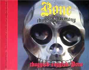 Bone Thugs-N-Harmony - Thuggish Ruggish Bone & Foe Tha Love of $